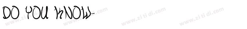 DO YOU KNOW字体转换